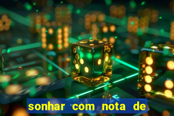 sonhar com nota de 5 reais jogo do bicho